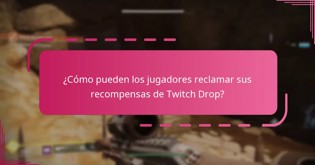 ¿Cómo pueden los jugadores reclamar sus recompensas de Twitch Drop?