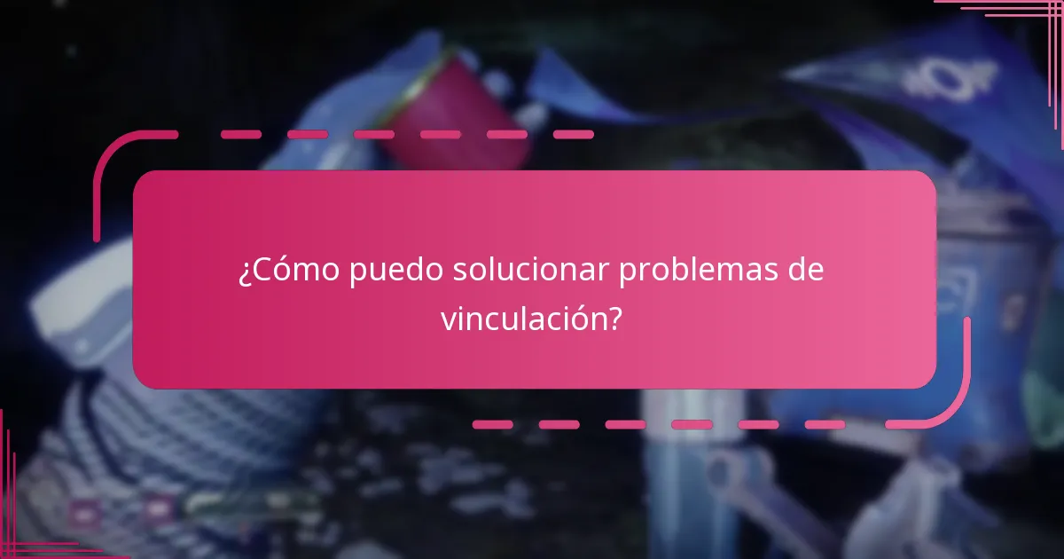 ¿Qué pasos de verificación se necesitan después de vincular cuentas?