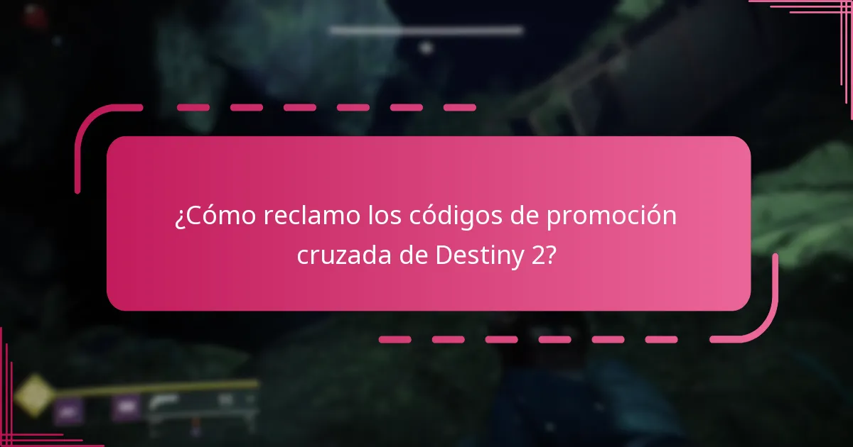 ¿Cómo reclamo los códigos de promoción cruzada de Destiny 2?