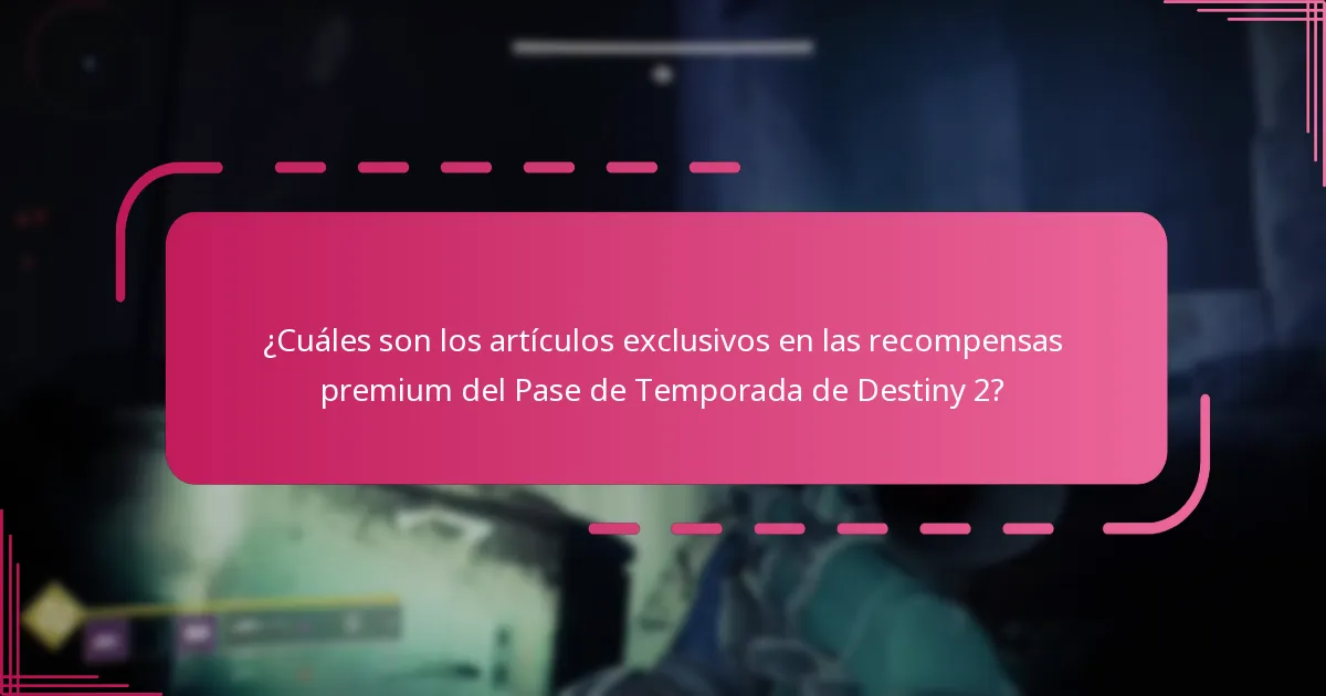 ¿Cómo reclamo mis recompensas del Pase de Temporada Premium de Destiny 2?