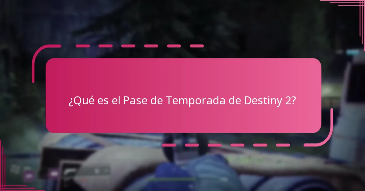 ¿Cuándo es el mejor momento para comprar el Pase de Temporada de Destiny 2?