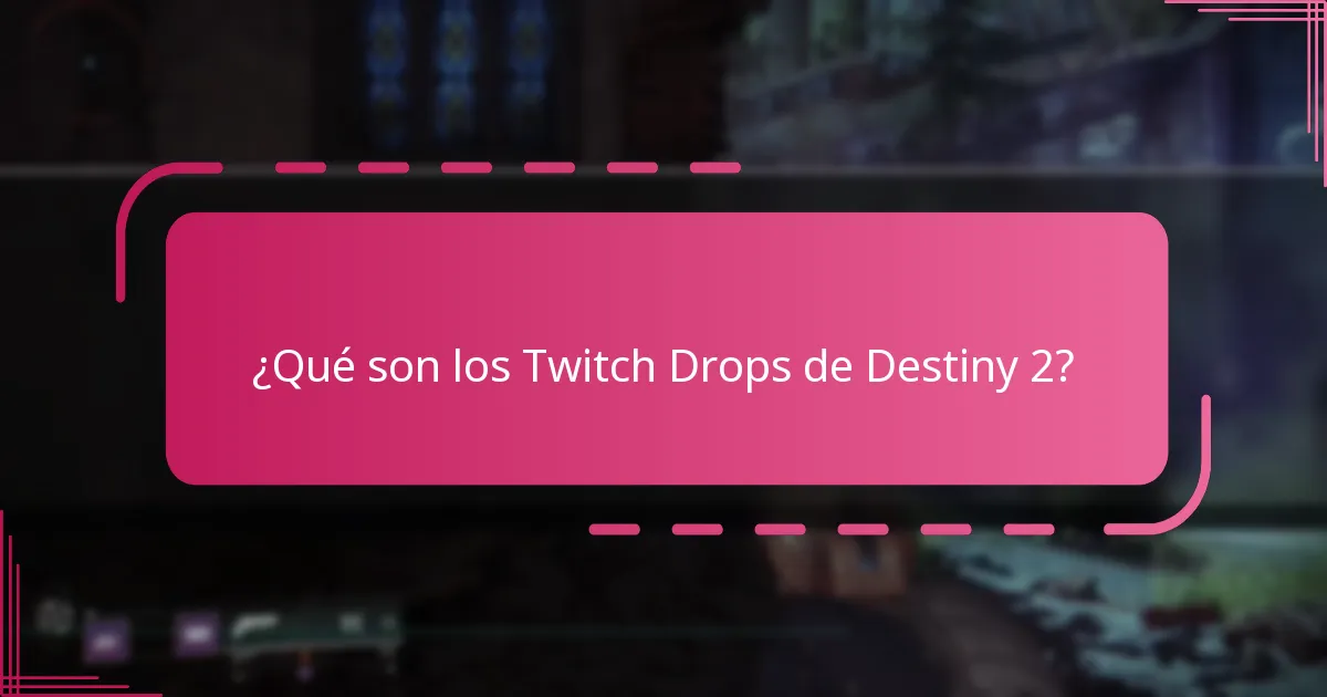 ¿Cómo reclamo mis Twitch Drops de Destiny 2?